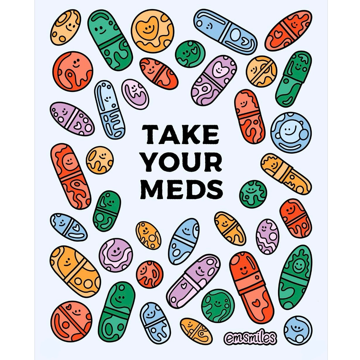 Take Your Meds Print
