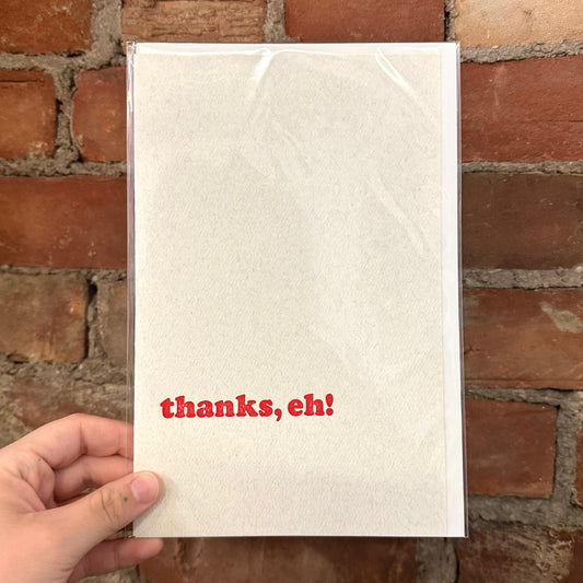 Thanks, Eh! Greeting Card