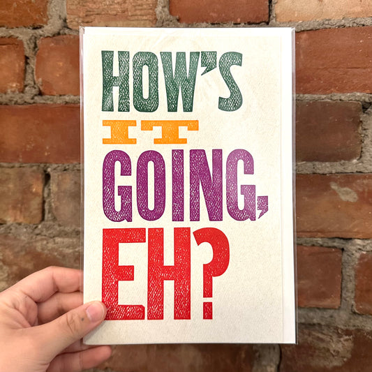 How’s it Going, Eh? Greeting Card