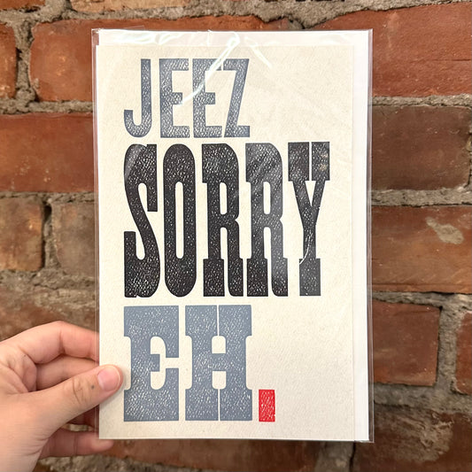 Jeez Sorry Eh. Greeting Card