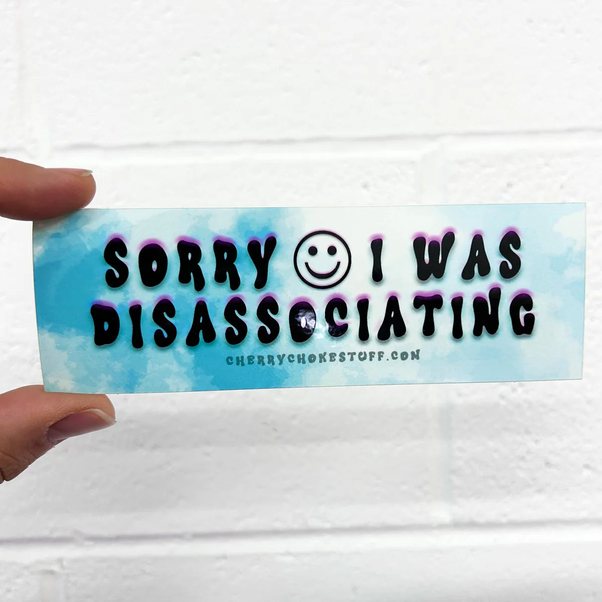 Sorry I Was Disassociating Bumper Sticker