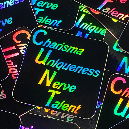 Charisma, Uniqueness, Nerve & Talent Sticker