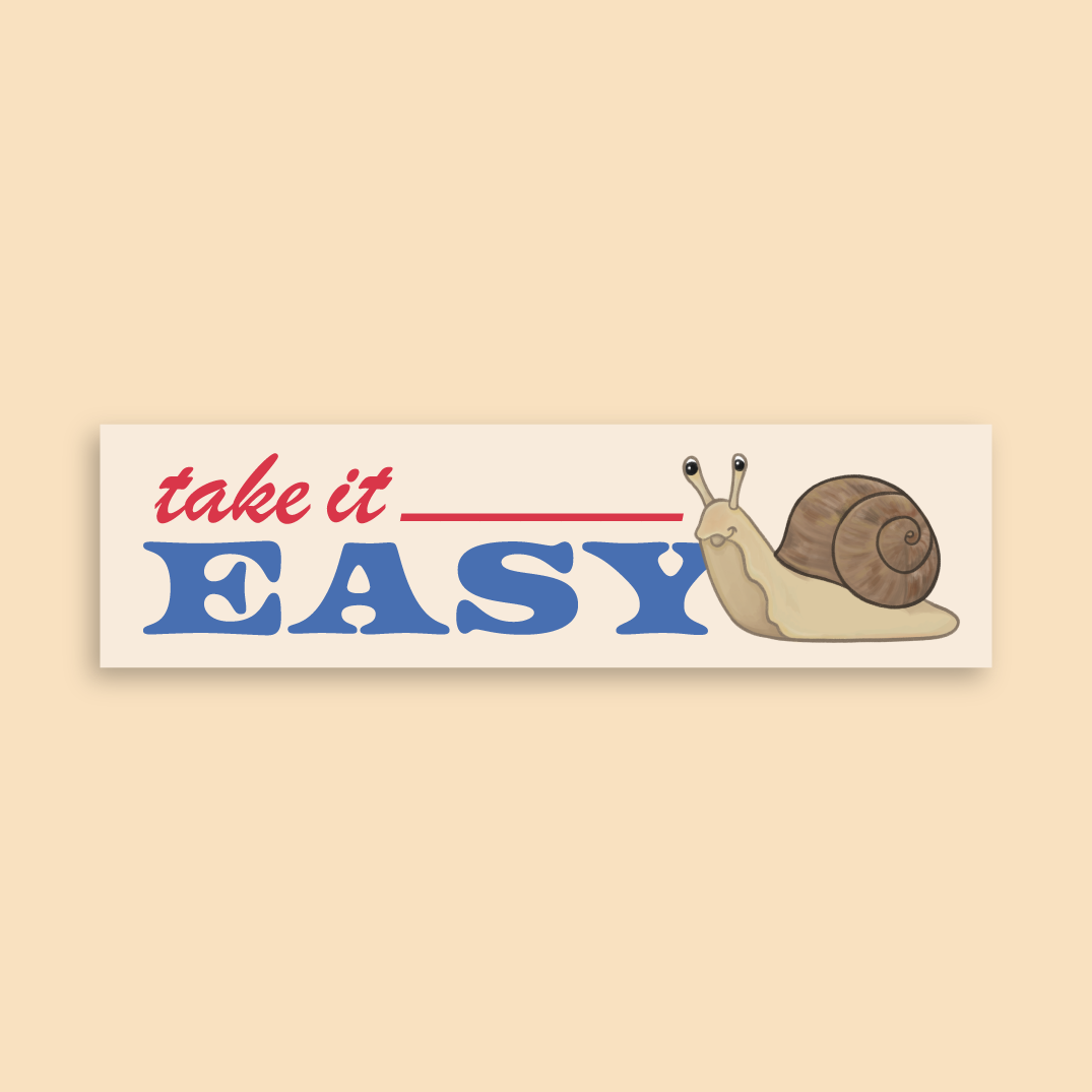 Take It Easy Bumper Sticker